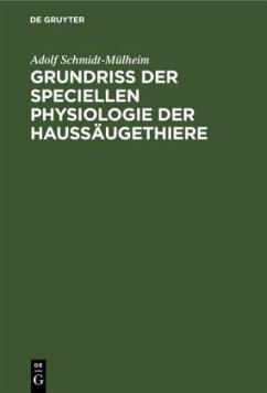 Grundriss der Speciellen Physiologie der Haussäugethiere - Schmidt-Mülheim, Adolf