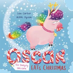 Oscar the Hungry Unicorn Eats Christmas (eBook, ePUB) - Carter, Lou