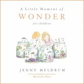 A Little Moment of Wonder for Children (eBook, ePUB) A Little Moment of Wonder for Children (eBook, ePUB)