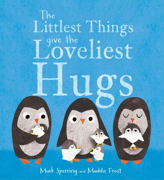The Littlest Things Give the Loveliest Hugs (eBook, ePUB)