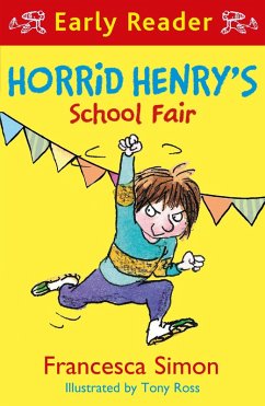 Horrid Henry's School Fair (eBook, ePUB) - Simon, Francesca Horrid Henry's School Fair (eBook, ePUB) - Simon, Francesca
