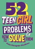 Problem Solved: 52 Teen Girl Problems & How To Solve Them (eBook, ePUB)
