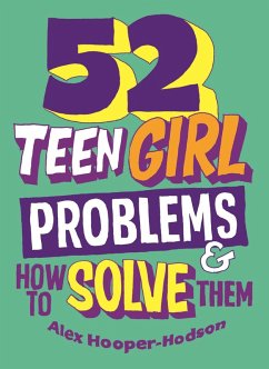 Problem Solved: 52 Teen Girl Problems & How To Solve Them (eBook, ePUB) - Hooper-Hodson, Alex