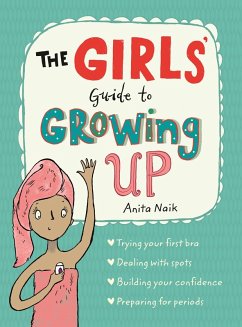 Cover The Girls' Guide to Growing Up: the best-selling puberty guide for girls (eBook, ePUB)