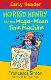 Horrid Henry and the Mega-Mean Time Machine (eBook, ePUB)