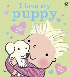 I Love My Puppy (eBook, ePUB) I Love My Puppy (eBook, ePUB)