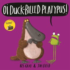 Oi Duck-billed Platypus! (eBook, ePUB) - Gray, Kes