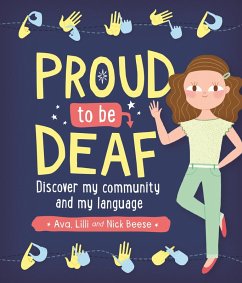 Proud to be Deaf (eBook, ePUB) - Beese, Ava; Beese, Lilli; Beese, Nick
