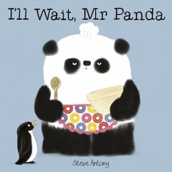 I'll Wait, Mr Panda (eBook, ePUB) - Antony, Steve