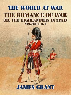 The Romance of War, or,the Highlanders in Spain (eBook, ePUB) Cover The Romance of War, or,the Highlanders in Spain (eBook, ePUB)