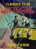 Tom Sawyers Neue Abenteuer (eBook, ePUB)