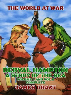 Derval Hampton, A Story of the Sea, Volume 1 and Vol 2 Complete (eBook, ePUB) - Grant, James