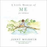 A Little Moment of Me for Children (eBook, ePUB)