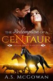 The Redemption of a Centaur (Centaur Agency, #4) (eBook, ePUB)