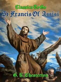 St Francis of Assisi (eBook, ePUB) - Chesterton, G. K.