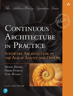 Continuous Architecture in Practice (eBook, ePUB) - Woods, Eoin; Erder, Murat; Pureur, Pierre