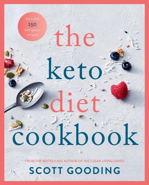 The Keto Diet Cookbook (eBook, ePUB) The Keto Diet Cookbook (eBook, ePUB)