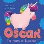 Oscar the Hungry Unicorn (eBook, ePUB)