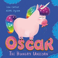 Oscar the Hungry Unicorn (eBook, ePUB) - Carter, Lou