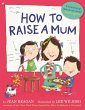 How to Raise a Mum (eBook, ePUB) - Bild 1