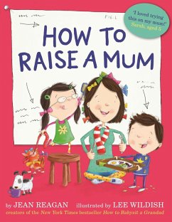 How to Raise a Mum (eBook, ePUB) - Reagan, Jean