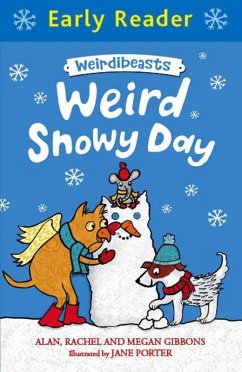 Weird Snowy Day (eBook, ePUB) - Gibbons, Alan; Gibbons, Megan; Gibbons, Rachel