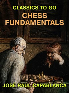 Chess Fundamentals (eBook, ePUB) - Capablanca, José Raúl