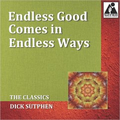 Endless Good Comes in Endless Ways: The Classics (MP3-Download) - Sutphen, Dick