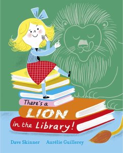 There's a Lion in the Library! (eBook, ePUB) - Skinner, Dave