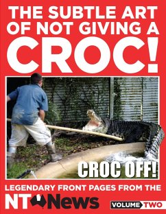 Cover The Subtle Art of Not Giving a Croc! (eBook, ePUB)