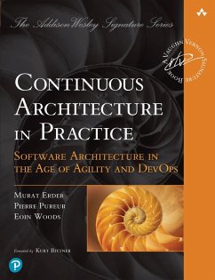 Continuous Architecture in Practice (eBook, PDF) - Erder, Murat; Pureur, Pierre; Woods, Eoin