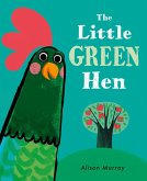 The Little Green Hen (eBook, ePUB)