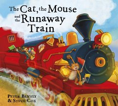 The Cat and the Mouse and the Runaway Train (eBook, ePUB) - Bently, Peter