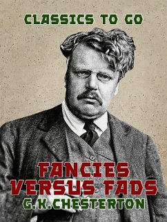 Fancies Versus Fads (eBook, ePUB) - Chesterton, G. K.