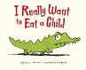 I Really Want to Eat a Child (eBook,... - Bild 1