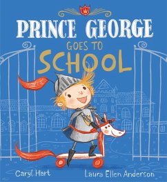 Prince George Goes to School (eBook, ePUB) - Hart, Caryl
