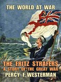 The Fritz Strafers A Story of the Great War (eBook, ePUB)