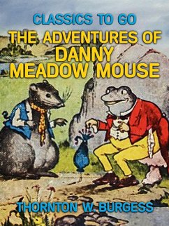 Cover The Adventures of Danny Meadow Mouse (eBook, ePUB)