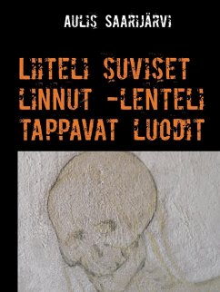 Liiteli suviset linnut -lenteli tappavat luodit (eBook, ePUB)