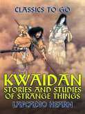 Kwaidan Stories and Studies of Strange Things (eBook, ePUB)