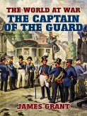 The Captain of the Guard (eBook, ePUB)
