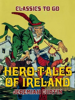 Hero-Tales of Ireland (eBook, ePUB) - Curtin, Jeremiah