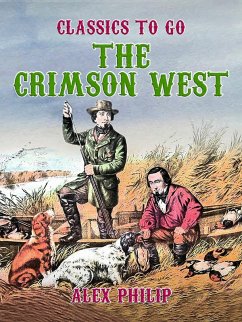 The Crimson West (eBook, ePUB) - Philip, Alex