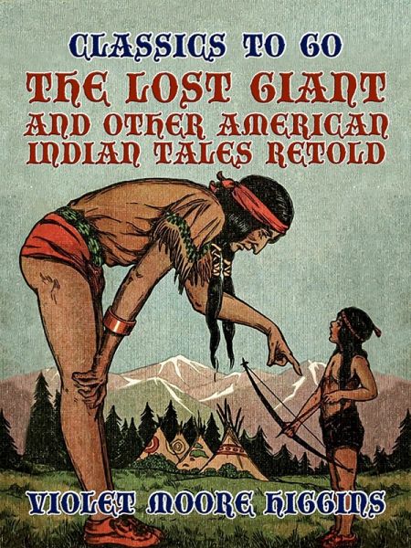 The Lost Giant, and Other American Indian Tales (eBook, ePUB) The Lost Giant, and Other American Indian Tales (eBook, ePUB)