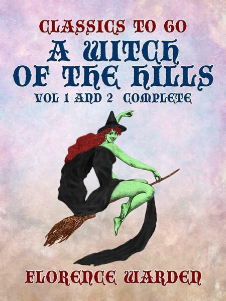 A Witch of the Hills Vol 1 and 2 Complete (eBook, ePUB) A Witch of the Hills Vol 1 and 2 Complete (eBook, ePUB)