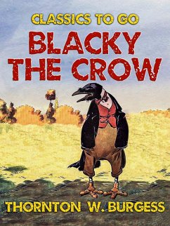 Blacky the Crow (eBook, ePUB) - Burgess, Thornton W.