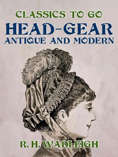 Cover Head-Gear, Antique and Modern (eBook, ePUB)