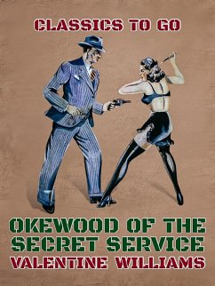 Okewood of the Secret Service (eBook, ePUB) - Williams, Valentine