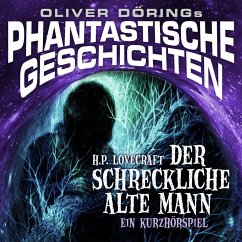Phantastische Geschichten, Der schreckliche alte Mann (MP3-Download) - Döring, Oliver; Lovecraft, H.P.