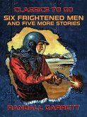 Six Frightened Men and five more stories (eBook, ePUB) Six Frightened Men and five more stories (eBook, ePUB)